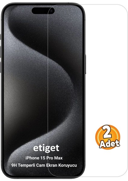 iPhone 15 Pro Max Temperli 9H Cam Ekran Koruyucu (2 ADET)