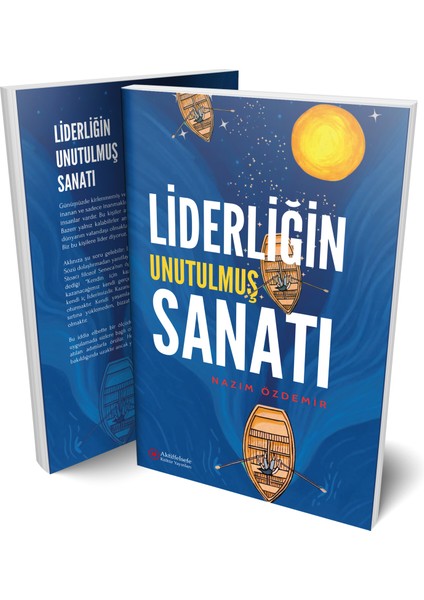 Liderliğin Unutulmuş Sanatı