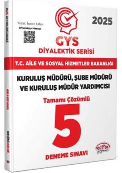 T.c. Aile ve Sosyal Hizmetler Bakanlığı 2025 Gys Müdür ve Müdür Yardımcısı Diyalektik Serisi Tamamı Çözümlü 5 Deneme Sınavı
