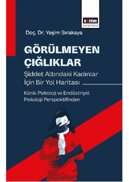 Görülmeyen Çığlıklar: Şiddet Altındaki Kadınlar Için Bir Yol Haritası
