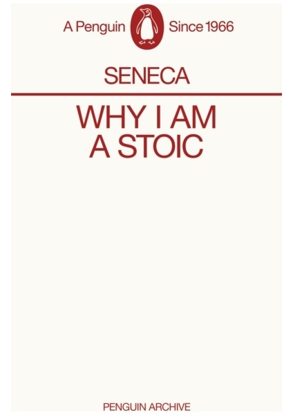 Why I Am A Stoic - Penguin Archive