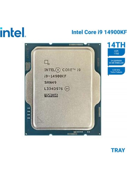 Core I9 14900KF Tray 3.2ghz 36MB Önbellek 24 Çekirdek 1700 10NM Kutusuz Işlemci