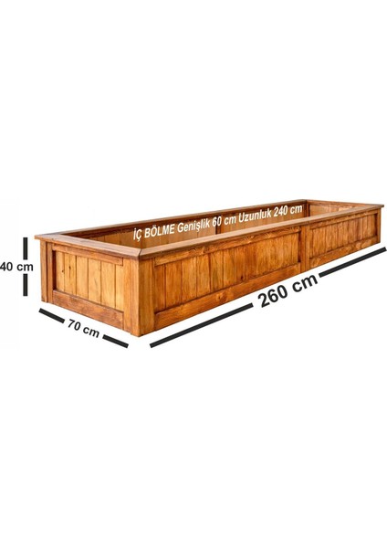 Elite Panel Sistem Yüksek Sebze Yatağı/ahşap Sebze Tarhı/çam 70X260X40 (60X240X40) 1 Adet