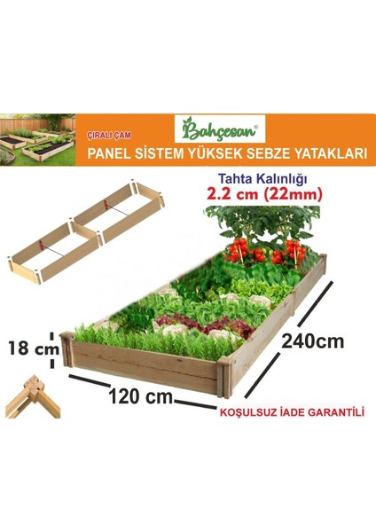 Elite Panel Sistem Yüksek Sebze Yatağı/ahşap Sebze Tarhı/çıralı Çam 120X240X18 1 Adet