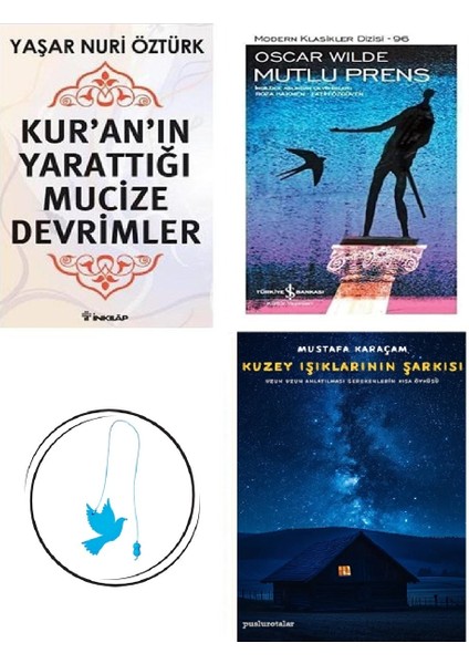 Kur’an’ın Yarattığı Mucize Devrimler - Yaşar Nuri Öztürk + Mutlu Prens + Kuzey Işıklarının Şarkısı + Uçan Kuş Ayraç (Bu Set Yeni ve Eski Kitaplardan Oluşmaktadır)