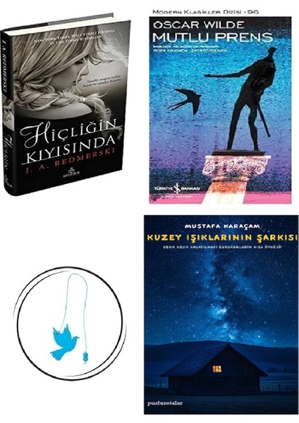 Hiçliğin Kıyısında - J. A. Redmerski + Mutlu Prens + Kuzey Işıklarının Şarkısı + Uçan Kuş Ayraç (Bu Set Yeni ve Eski Kitaplardan Oluşmaktadır)