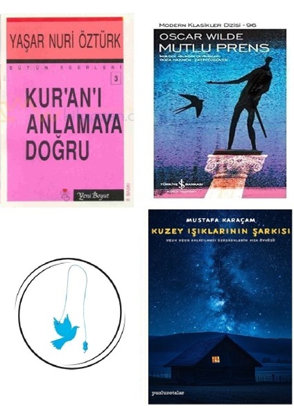 Kur''an''ı Anlamaya Doğru + Mutlu Prens + Kuzey Işıklarının Şarkısı + Uçan Kuş Ayraç (Bu Set Yeni ve Eski Kitaplardan Oluşmaktadır)