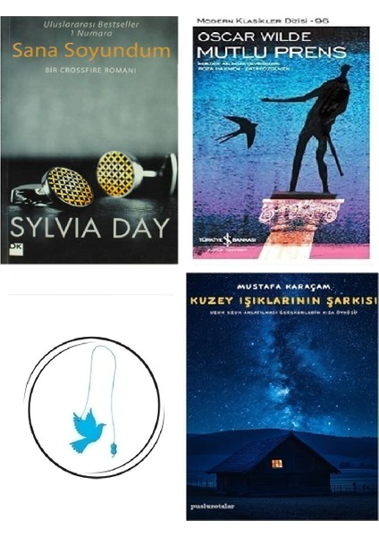 Sana Soyundum Sylvia Day + Mutlu Prens + Kuzey Işıklarının Şarkısı + Uçan Kuş Ayraç (Bu Set Yeni ve Eski Kitaplardan Oluşmaktadır)