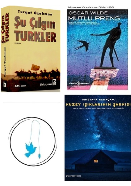 Şu Çılgın Türkler - Turgut Özakman + Mutlu Prens + Kuzey Işıklarının Şarkısı + Uçan Kuş Ayraç (Bu Set Yeni ve Eski Kitaplardan Oluşmaktadır)