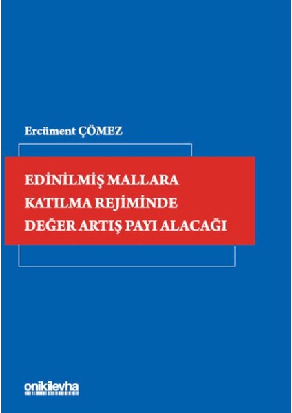Edinilmiş Mallara Katılma Rejiminde Değer Artış Payı Alacağı