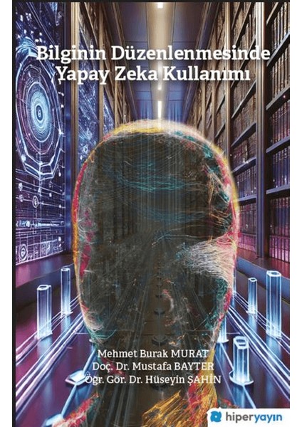 Bilginin Düzenlenmesinde Yapay Zeka Kullanımı