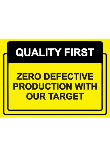 Qualıty Fırst Zero Defectıve Productıon Wıth Our Target Uyarı Levhası Dekota 25 x 35 cm