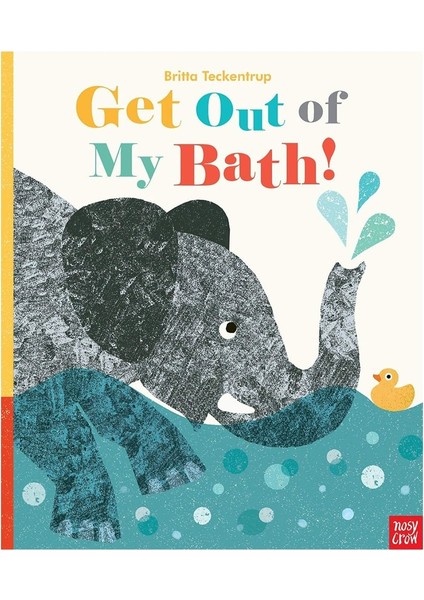 Get Out Of My Bath