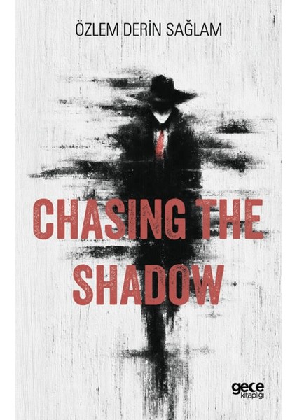 Chasing The Shadow