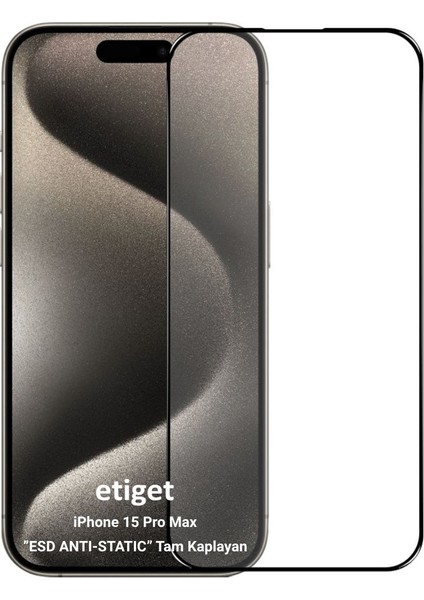 iPhone 15 Pro Max ”ESD ANTI-STATIC” Cam Ekran Koruyucu 6D GLASS