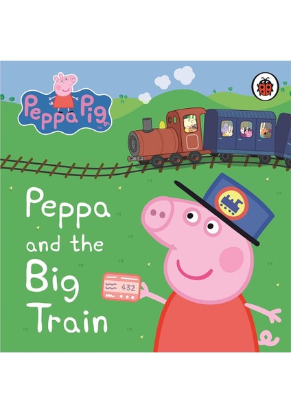 Peppa Pig: Peppa And The Big Train: My F