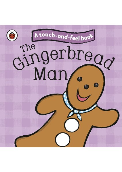The Gıngerbread Man: Ladybırd Touch And