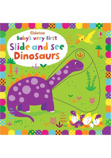 Baby S Very First Slide And See Dinosaurs