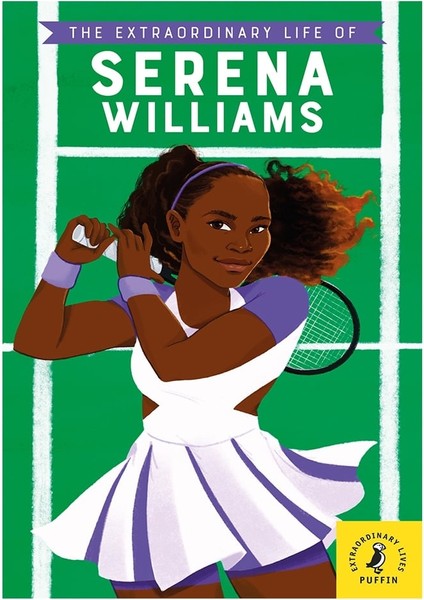 The Extraordınary Lıfe Of Serena Wıllıams