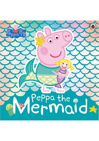 Peppa Pig: Peppa The Mermaid