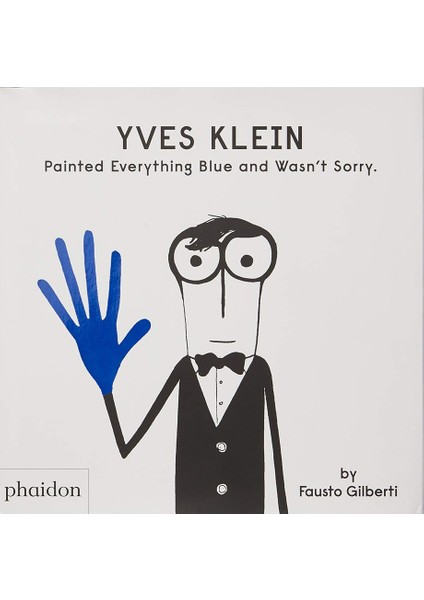 Yves Kleın Paınted Everythıng Blue And Wasn T Sorr