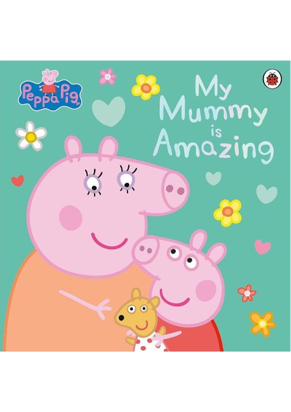 Peppa Pig - My Mummy is Amazing
