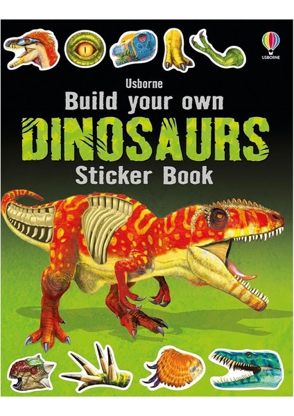 Build Your Own Dinosaurs Sticker Book Usborne Publishing