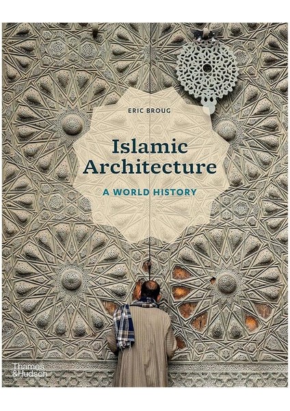 Islamic Architecture - A World History