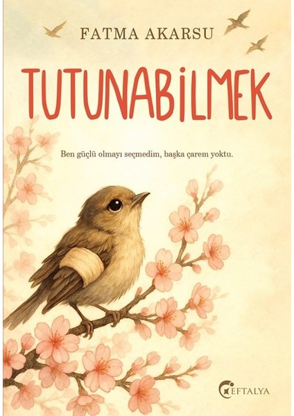 Tutunabilmek/fatma Akarsu/eftalya