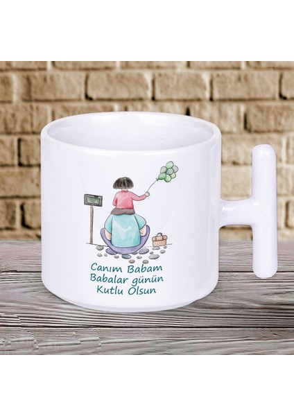 Canım Babam Babalar Günün Kutlu Olsun Yazılı Hediyelik T Kupa Bardak-2