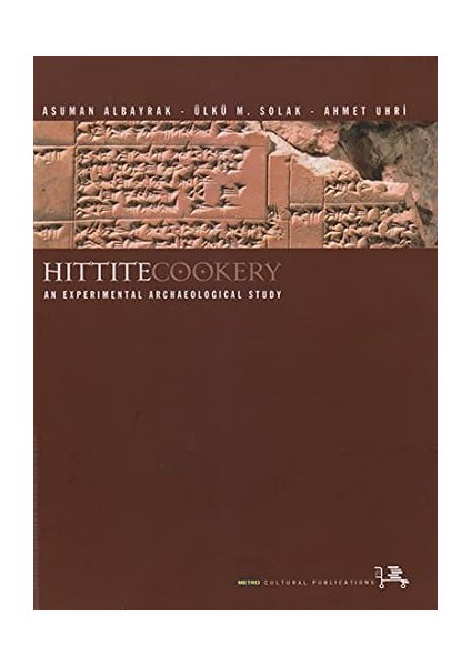 Hittite Cookery. An Experimental Archaeological Study