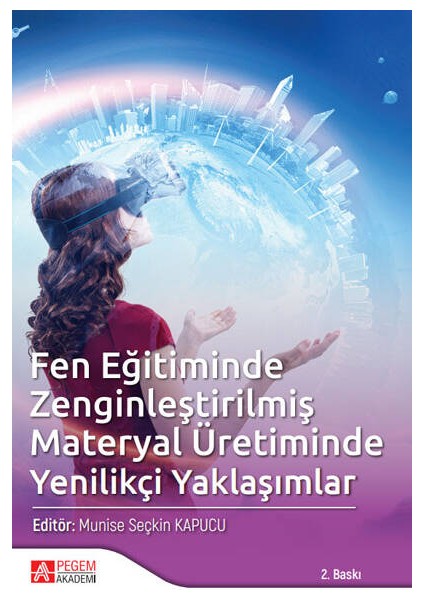 - Akademik Kitaplar Fen Eğitiminde Zenginleştirilmiş Materyal Üretiminde Yenilikçi Yaklaşımlar