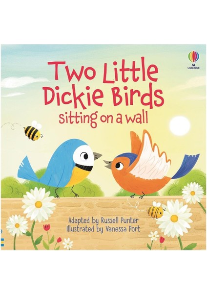 Two Little Dickie Birds Sitting On A Wall