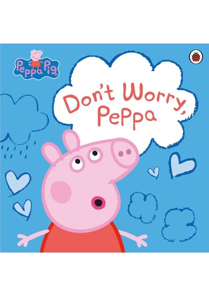Peppa Pig - Dont Worry Peppa