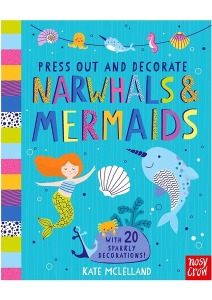 Press Out And Decorate - Narwhals And Mermaids
