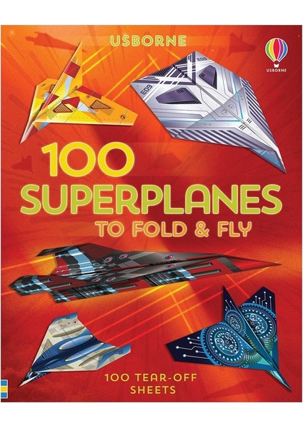 100 Superplanes To Fold And Fly