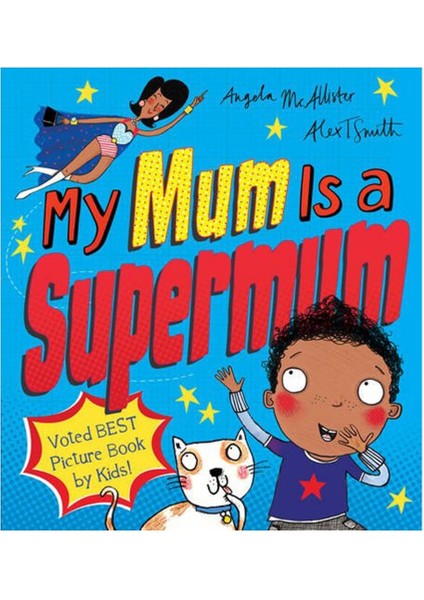 My Mum Is A Supermum