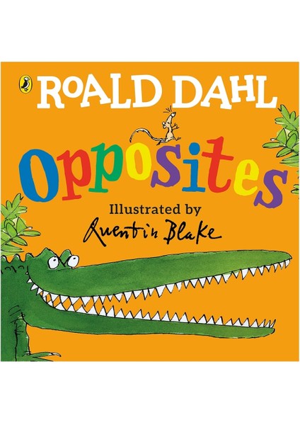Roald Dahls Opposites