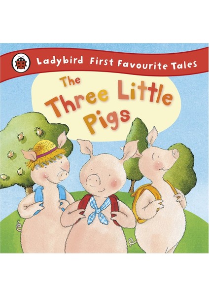 The Three Lıttle Pıgs - Ladybırd Fırst Favourıte T
