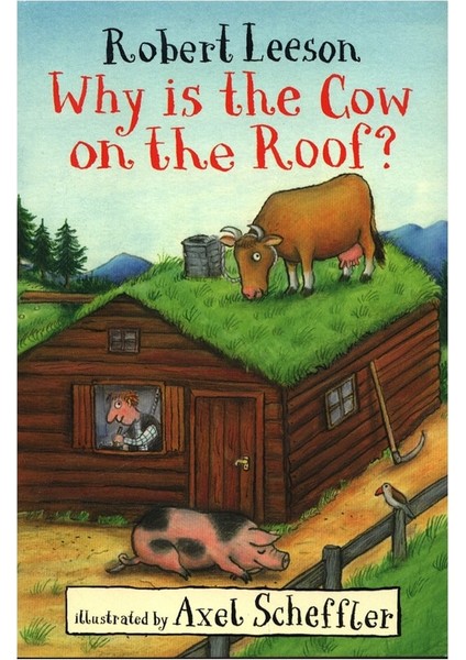 Why Is The Cow In The Roof