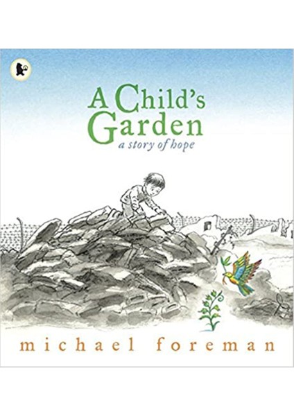 A Child S Garden - A Story Of Hope