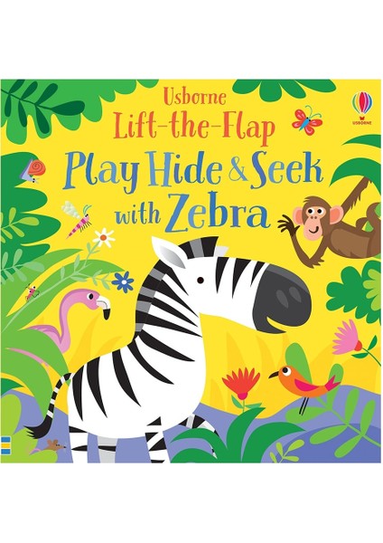 Lift The Flap Play Hide-Seek With Zebra