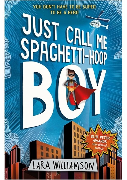 JUST CALL ME SPAGHETTI-HOOP BOY