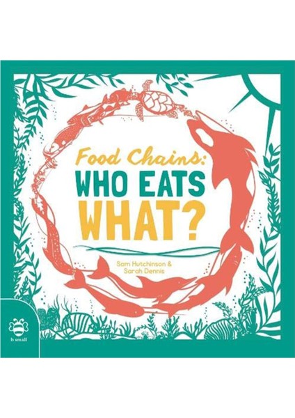 Food Chains: Who Eats What