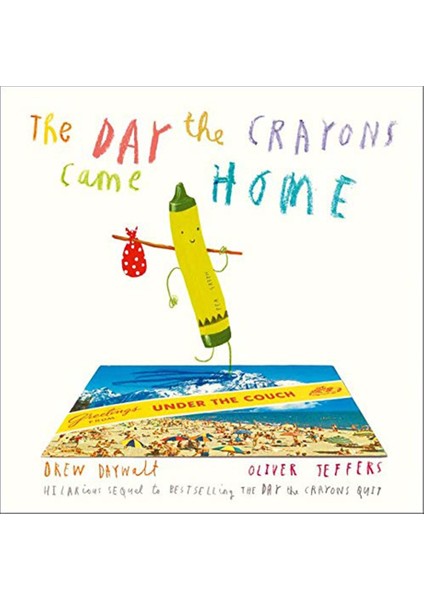 THE DAY THE CRAYONS CAME HOME