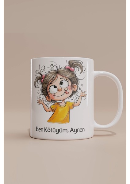 Ben Kötüyüm Aynen Tasarımlı Kupa Bardak