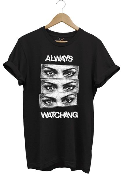 Unisex Streetwear Always Watching Baskılı Şık Tasarımlı %100 Pamuk Bisiklet Yaka T-Shirt
