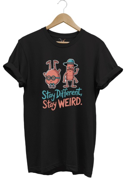 Stay Different Stay Weird Sevimli Şık Tasarım Baskılı %100 Pamuk Bisiklet Yaka Regular Fit T-Shirt