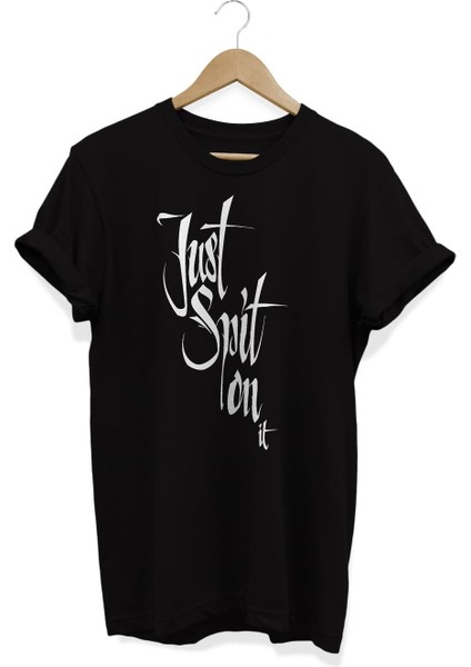 Just Spit On It Baskılı T-Shirt
