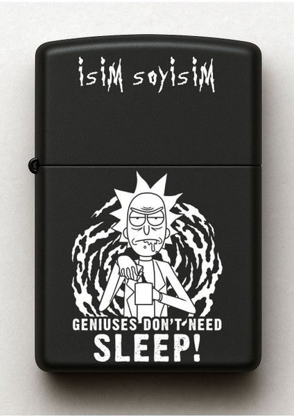 Rick And Morty Geniuses Don't Need Sleep Desenli Kişiye Özel Isimli Siyah Benzinli Metal Çakmak